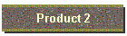 Product 2